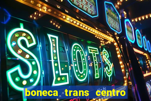 boneca trans centro de s o paulo capital e regi o skokka